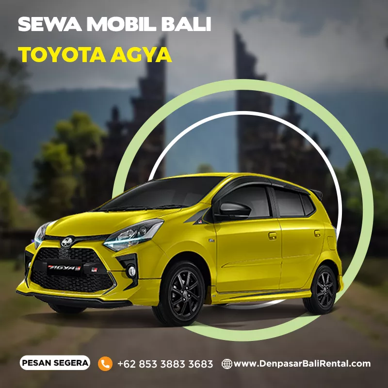 Sewa Mobil Bali Murah Tipe Rental Mobil Agya Lepas Kunci Atau dengan Sopir