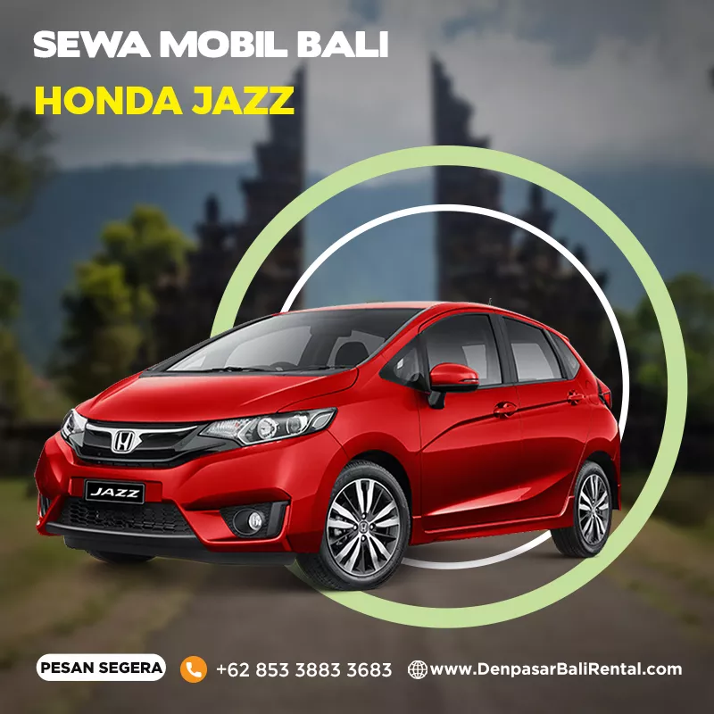 Sewa Mobil Bali Murah Tipe Rental Mobil Honda Jazz Lepas Kunci Atau dengan Sopi